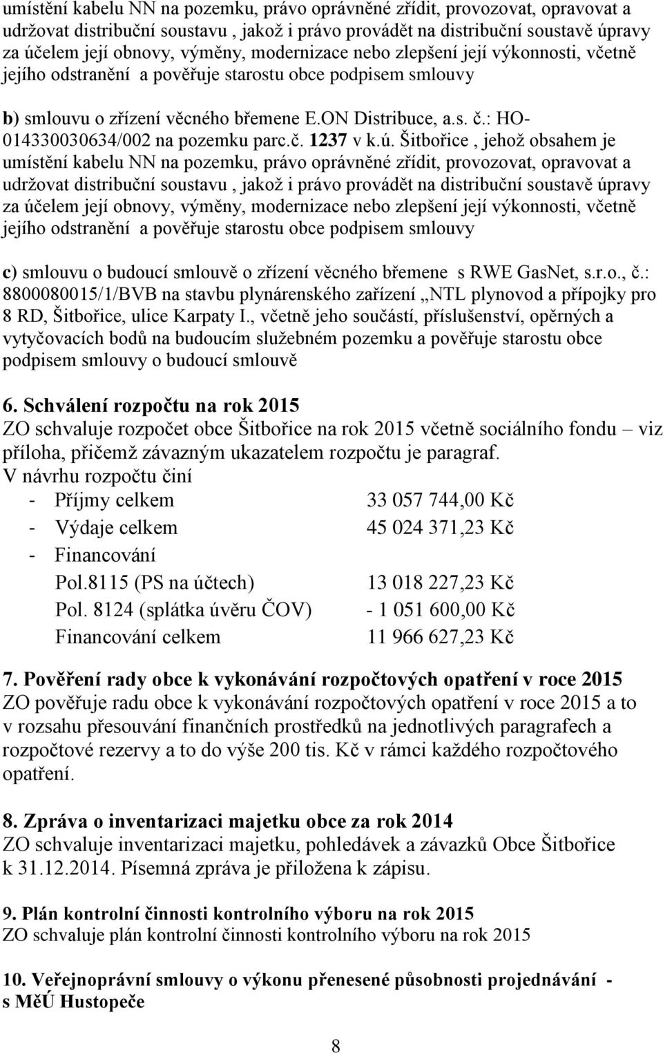 : HO- 014330030634/002 na pozemku parc.č. 1237 v k.ú.