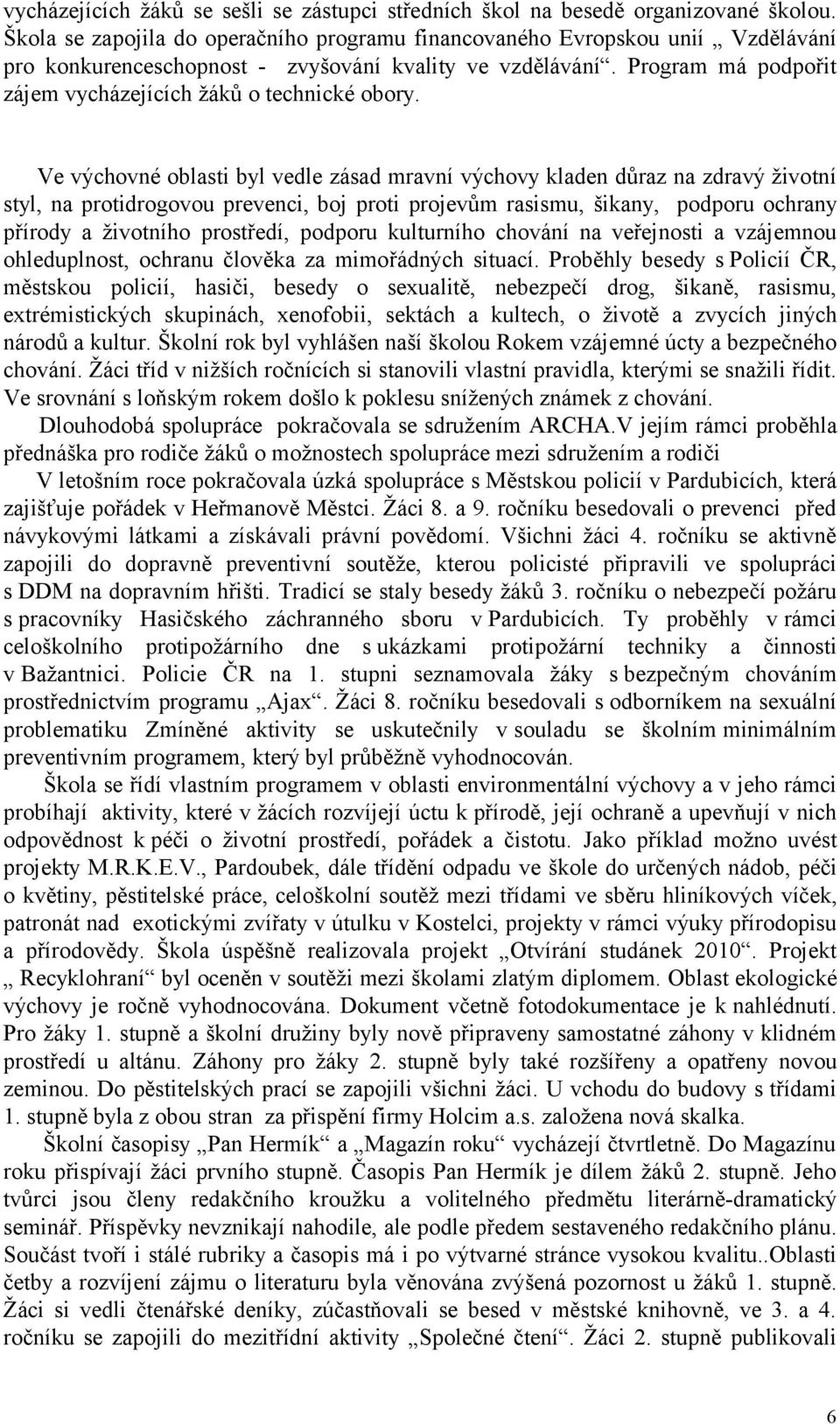 Program má podpořit zájem vycházejících žáků o technické obory.