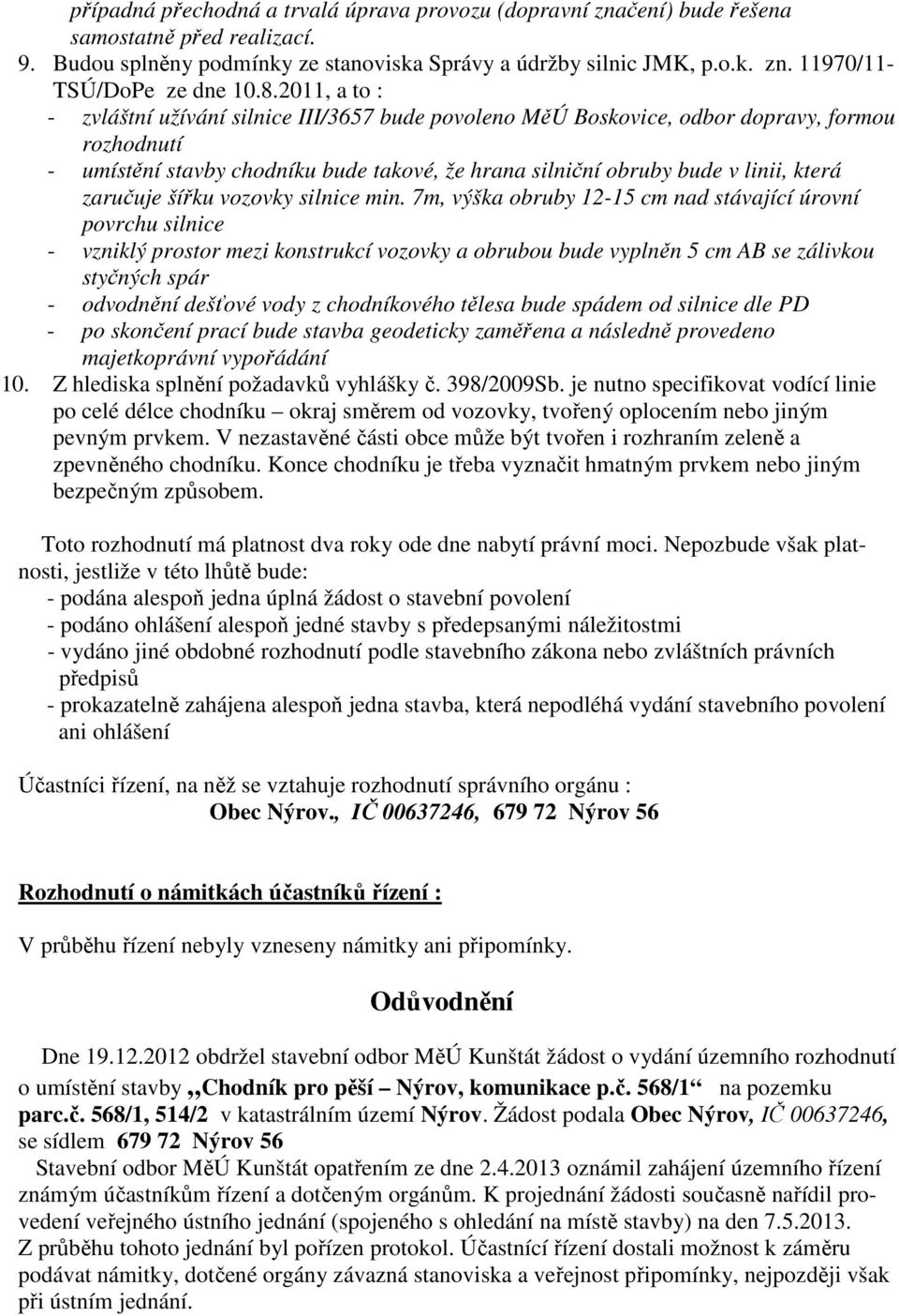 zaručuje šířku vozovky silnice min.
