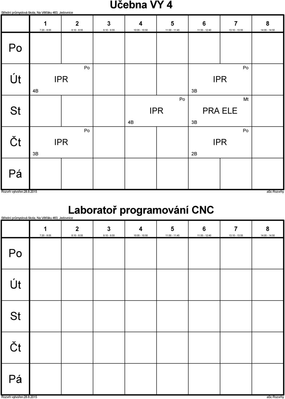 B IPR IPR B  Laboratoř programování CNC :0 - :0