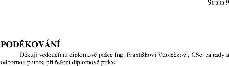 Františkovi Vdolekovi, CSc.