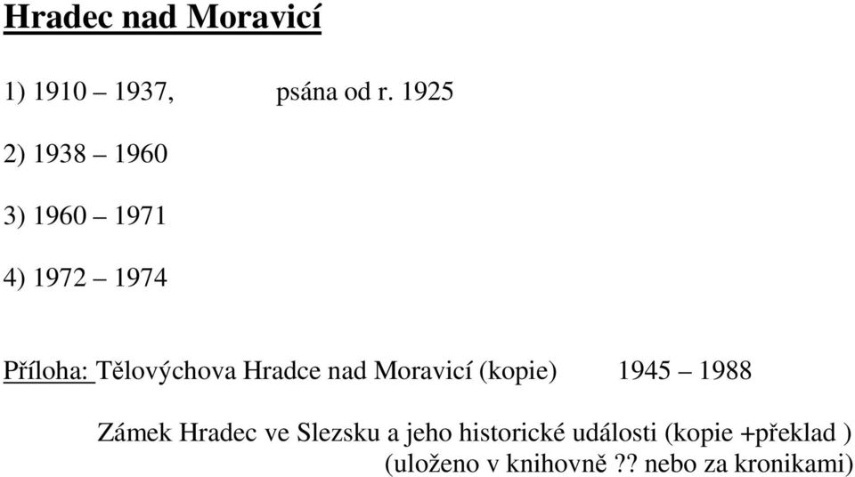 Hradce nad Moravicí (kopie) 1945 1988 Zámek Hradec ve Slezsku a