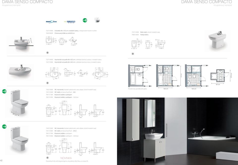 instalační sadou 274 cm 274 cm 92 cm 7342518000 WC mísa kombi, hluboké splachování, vario odpad, včetně instalační sady 7341519000 WC nádrž, armatura Dual flush 3/6 l 7801514 Klozetové sedátko s