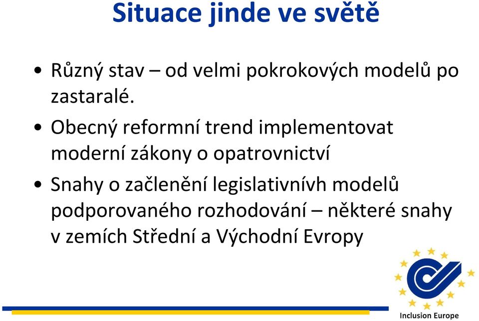 Obecný reformní trend implementovat moderní zákony o