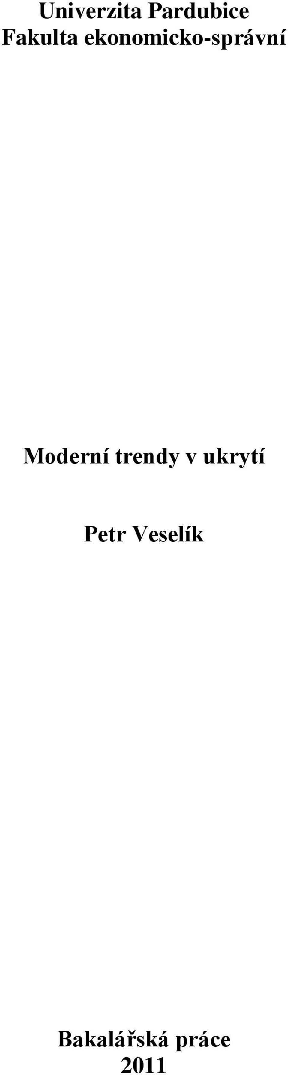 Moderní trendy v ukrytí