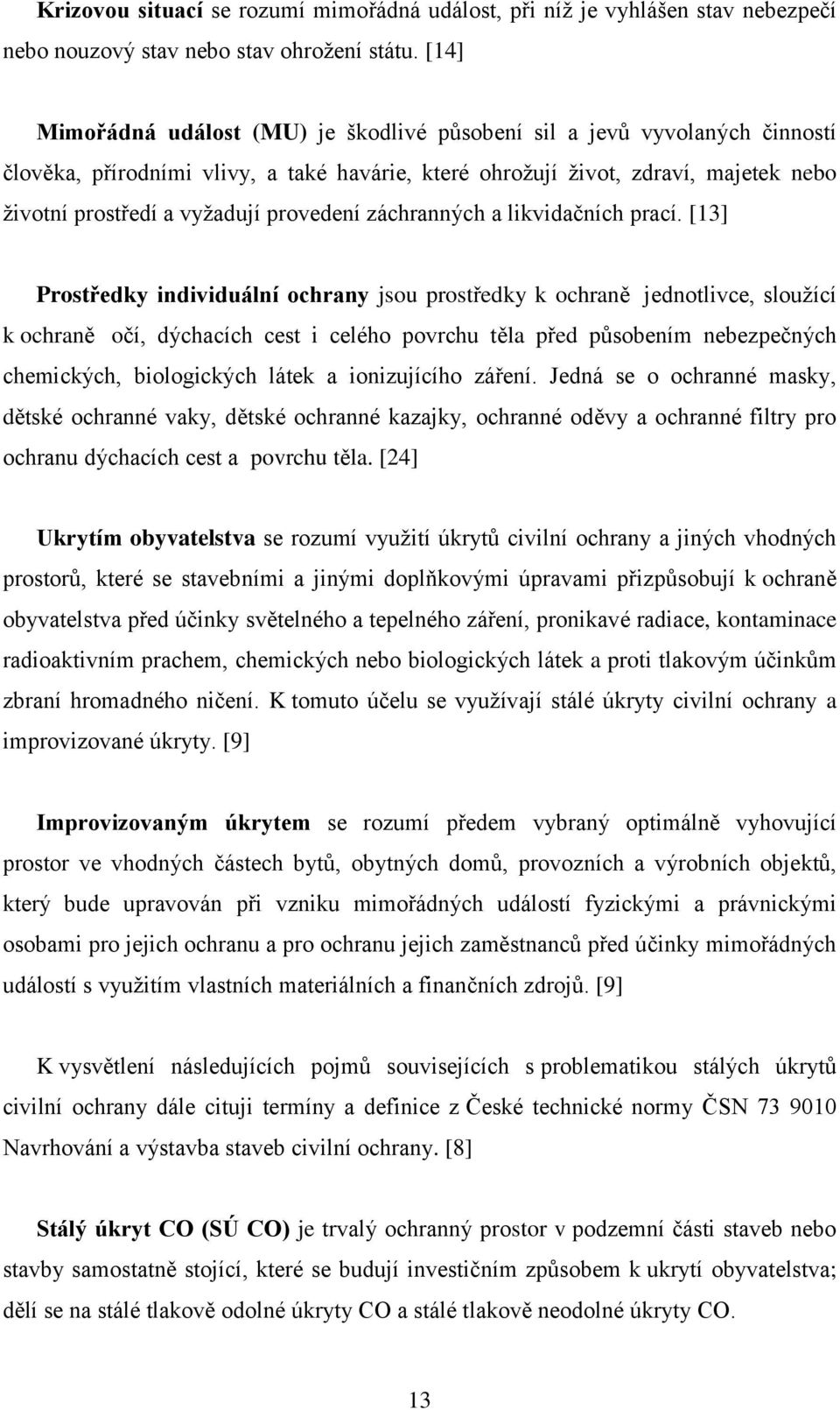 provedení záchranných a likvidačních prací.
