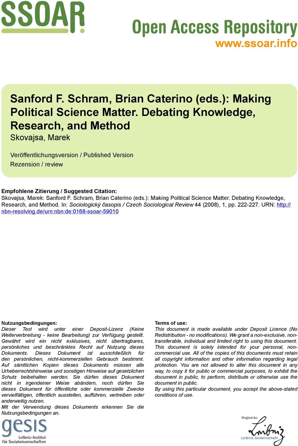 Schram, Brian Caterino (eds.): Making Political Science Matter. Debating Knowledge, Research, and Method. In: Sociologický časopis / Czech Sociological Review 44 (2008), 1, pp. 222-227.