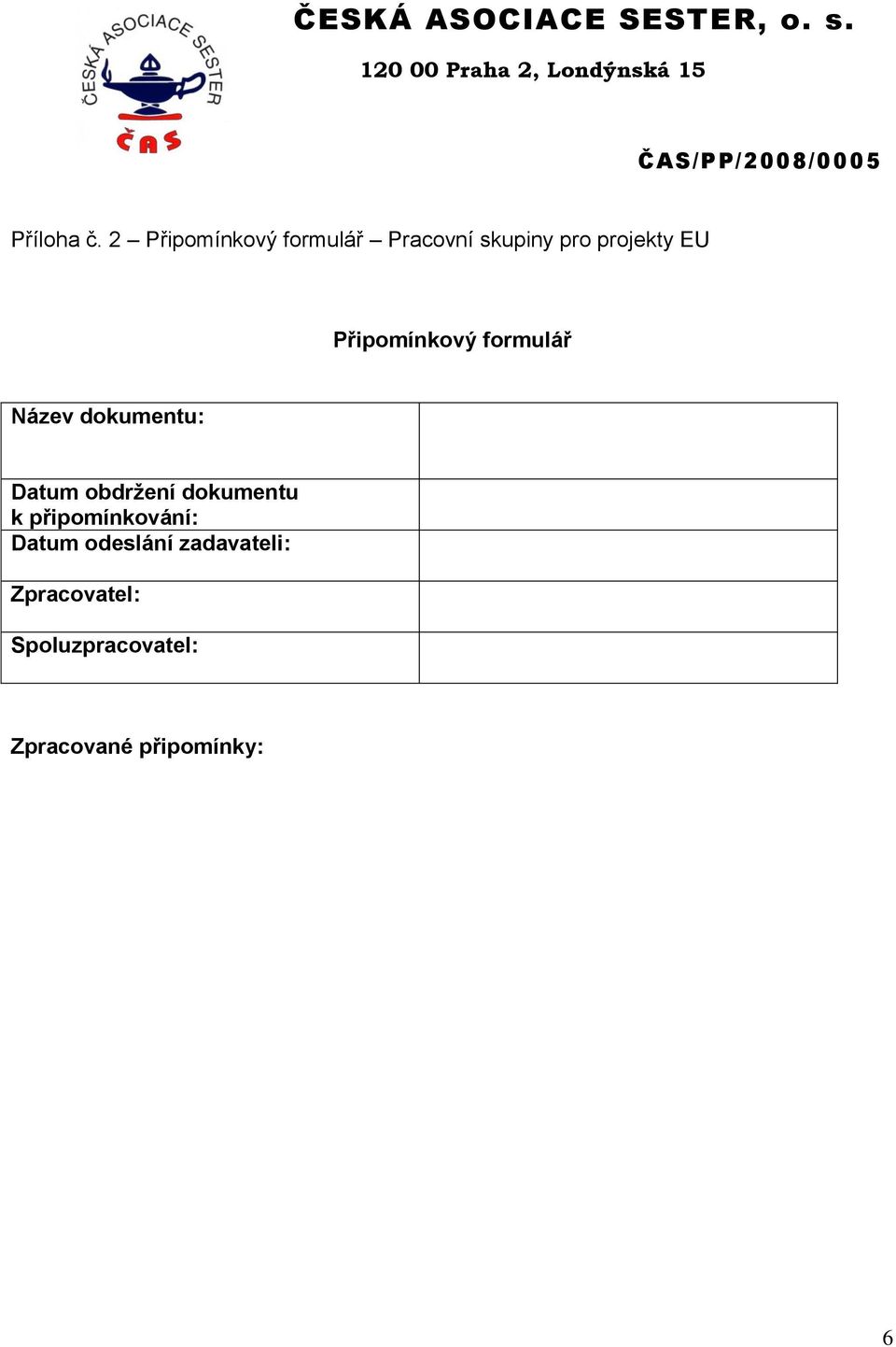 Připomínkový formulář Název dokumentu: Datum obdržení