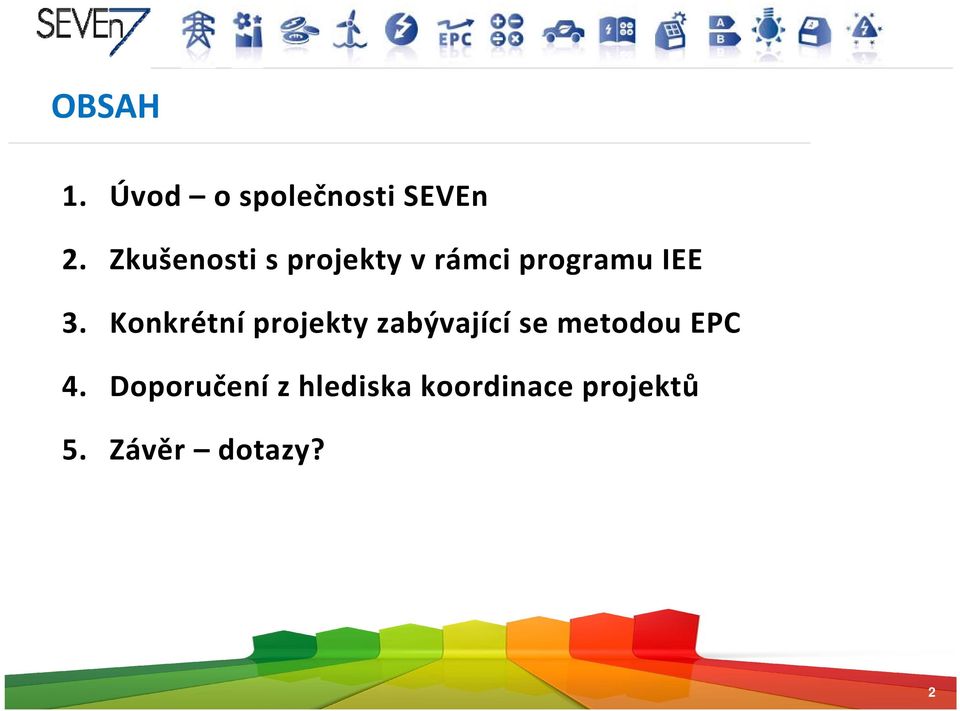 Konkrétní projekty zabývající se metodou EPC 4.