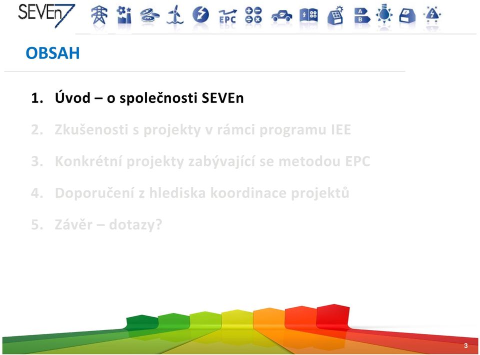 Konkrétní projekty zabývající se metodou EPC 4.