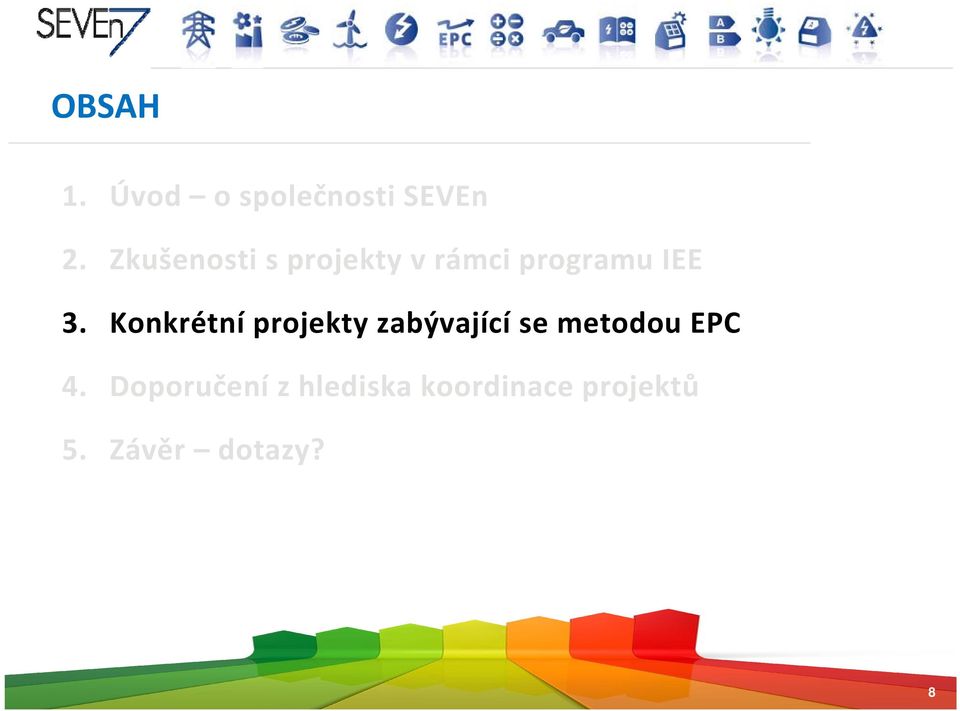 Konkrétní projekty zabývající se metodou EPC 4.