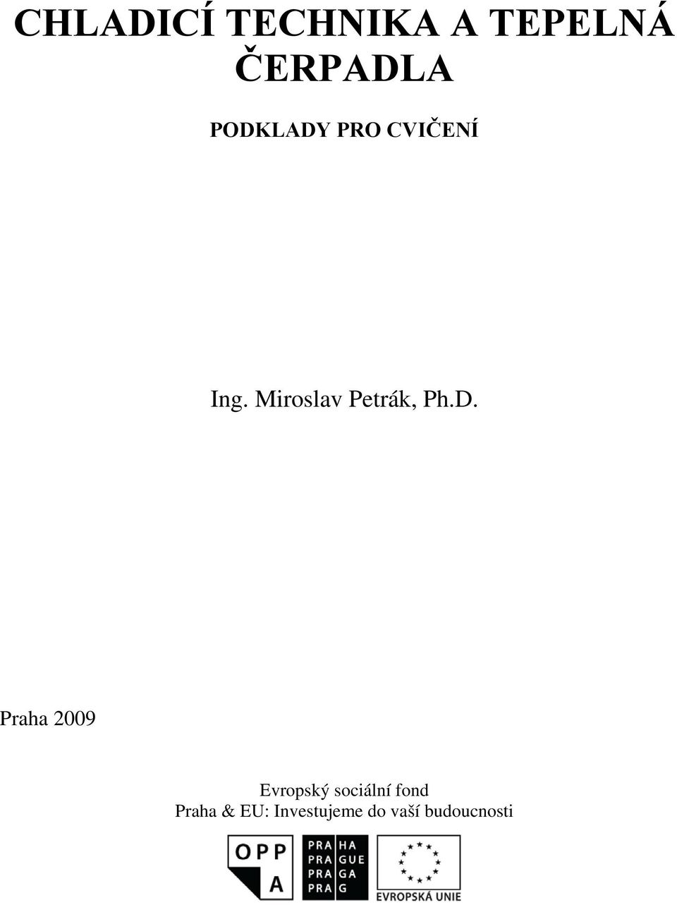 Miroslav Petrák, Ph.D.