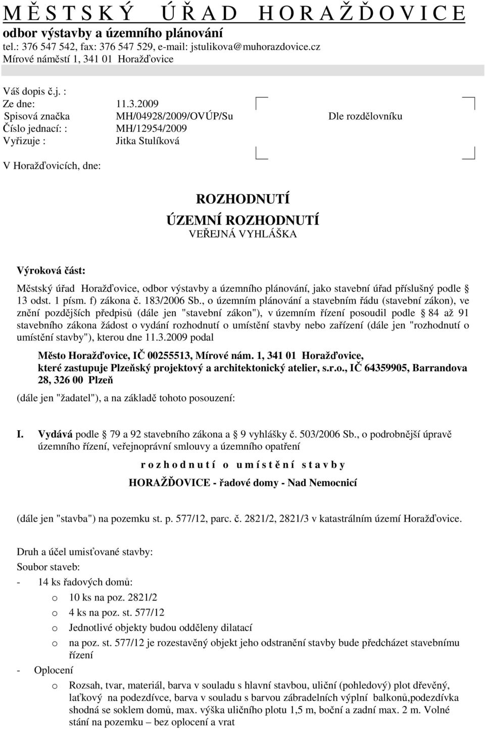1 01 Horažďovice Váš dopis č.j. : Ze dne: 11.3.