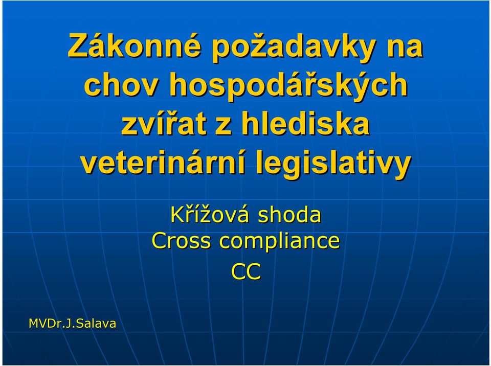 hlediska veterinárn rní