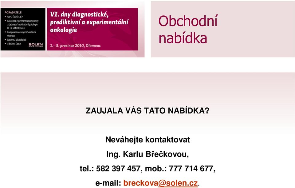 Karlu Břečkovou, tel.