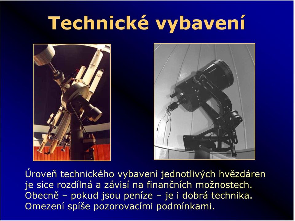 finančních možnostech.