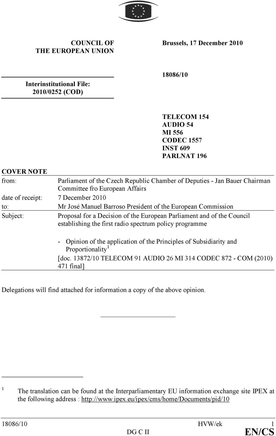 Proposal for a Decision of the European Parliament and of the Council establishing the first radio spectrum policy programme - Opinion of the application of the Principles of Subsidiarity and