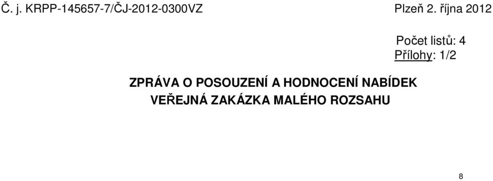 října 2012 ZPRÁVA O POSOUZENÍ A