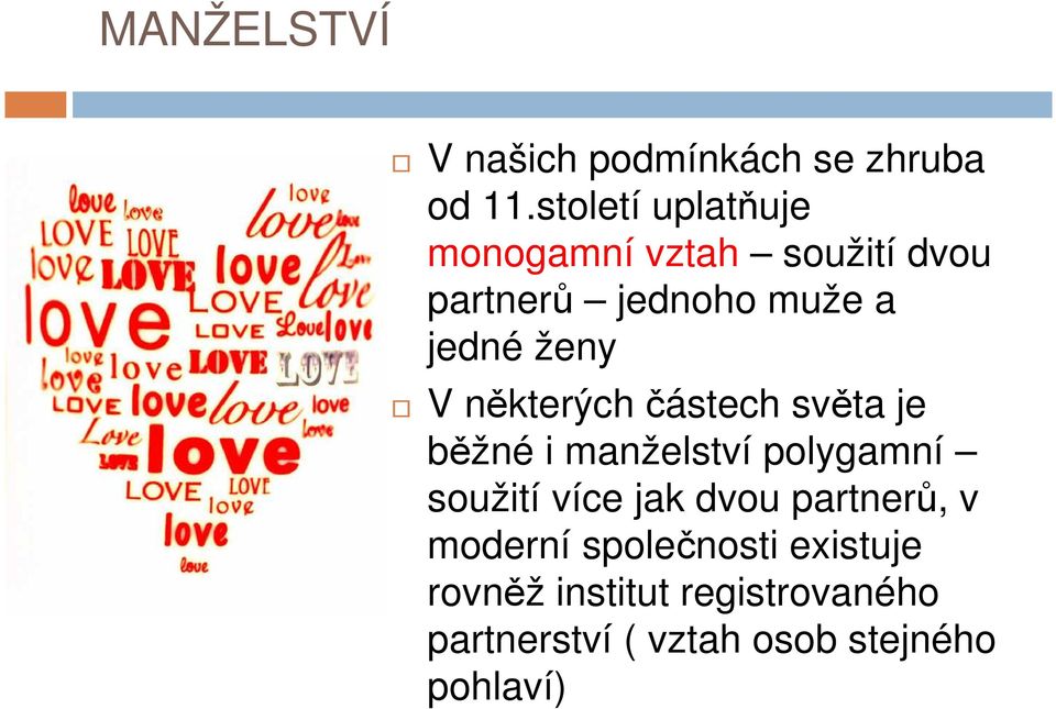 ženy V některých částech světa je běžné i manželství polygamní soužití více jak