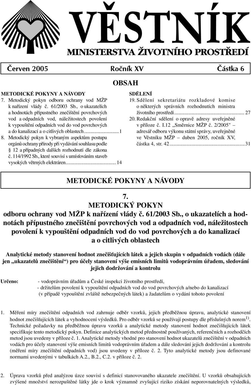 Metodický pokyn k vybraným aspektům postupu orgánů ochrany přírody při vydávání souhlasu podle 12 a případných dalších rozhodnutí dle zákona č. 114/1992 Sb.