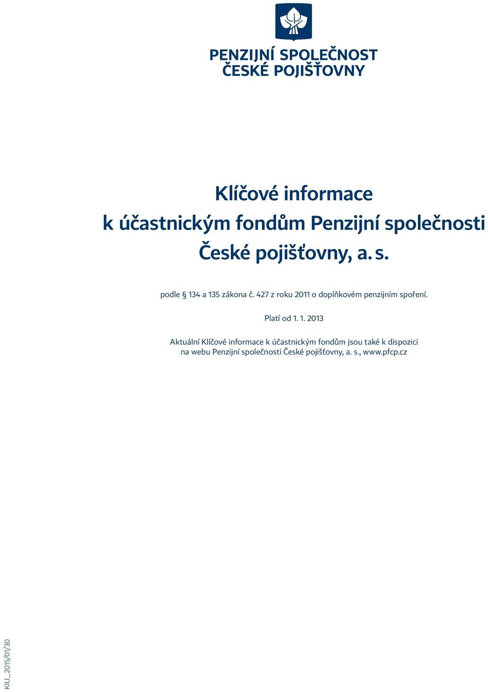 Platí od 1.