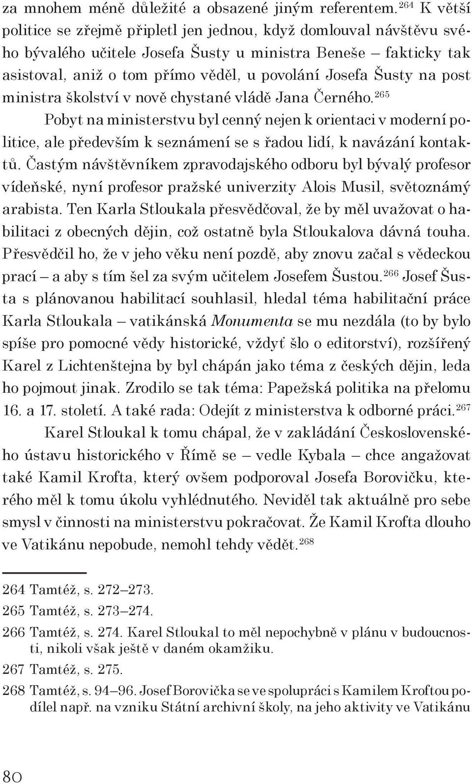 Šusty na post ministra školství v nově chystané vládě Jana Černého.