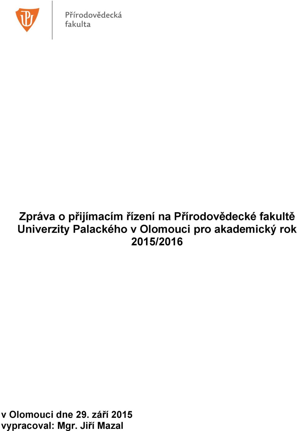 pro akademický rok 2015/2016 v Olomouci