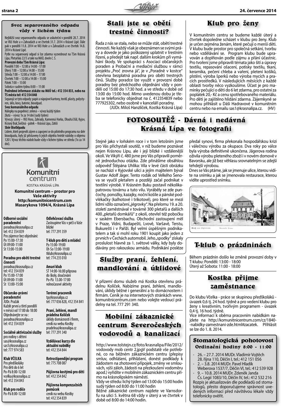 Pytle na separovaný odpad si lze zdarma vyzvednout na TSm Krásná Lípa, Pletařská 22/3 a také na MěÚ, dveře č. 5.