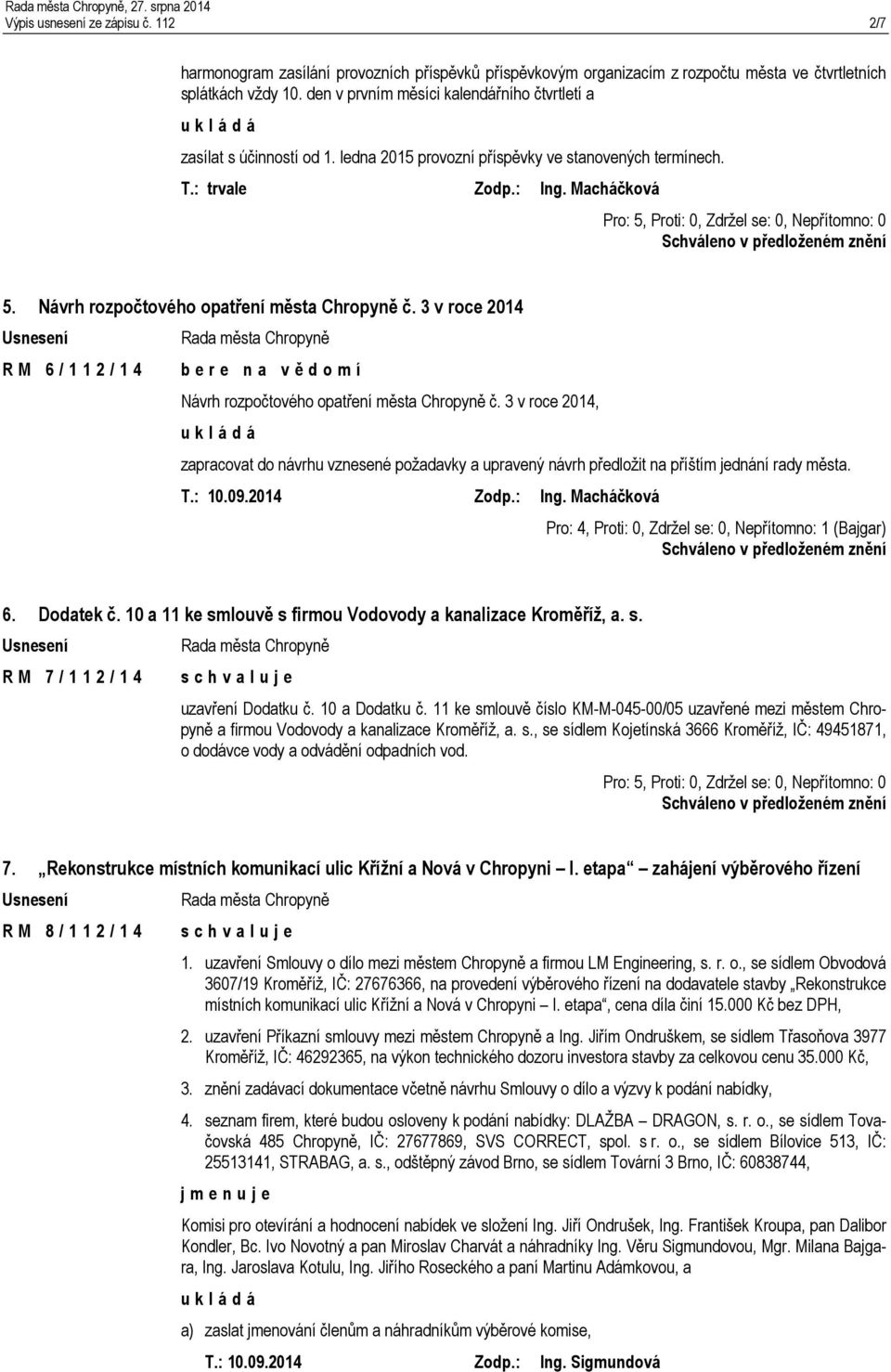 Návrh rozpočtového opatření města Chropyně č. 3 v roce 2014 R M 6 / 1 1 2 / 1 4 Návrh rozpočtového opatření města Chropyně č.