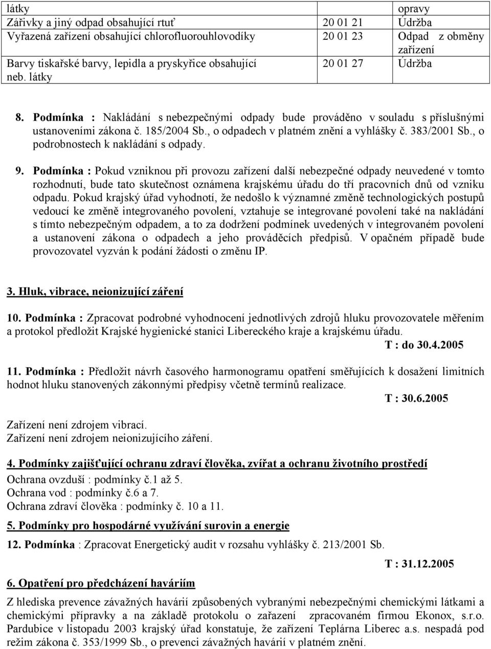 383/2001 Sb., o podrobnostech k nakládání s odpady. 9.