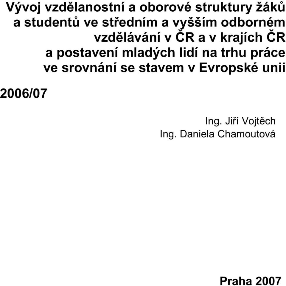 postavení mladých lidí na trhu práce ve srovnání se stavem v