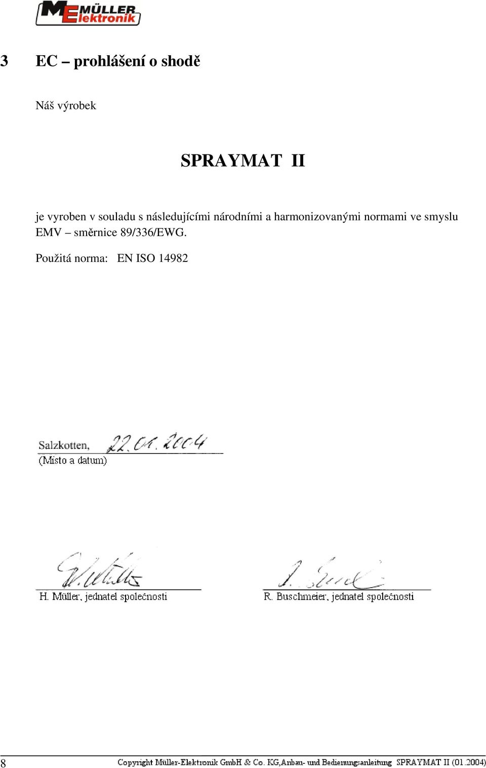 národními a harmonizovanými normami ve smyslu
