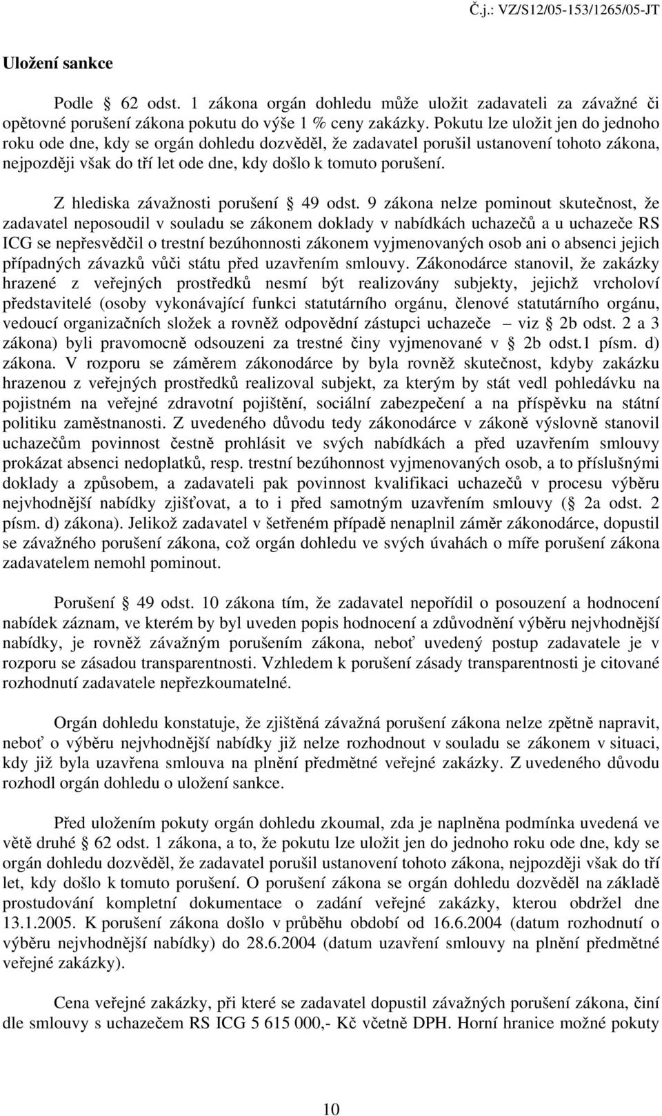 Z hlediska závažnosti porušení 49 odst.