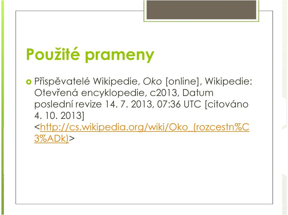 poslední revize 14. 7. 2013, 07:36 UTC [citováno 4.