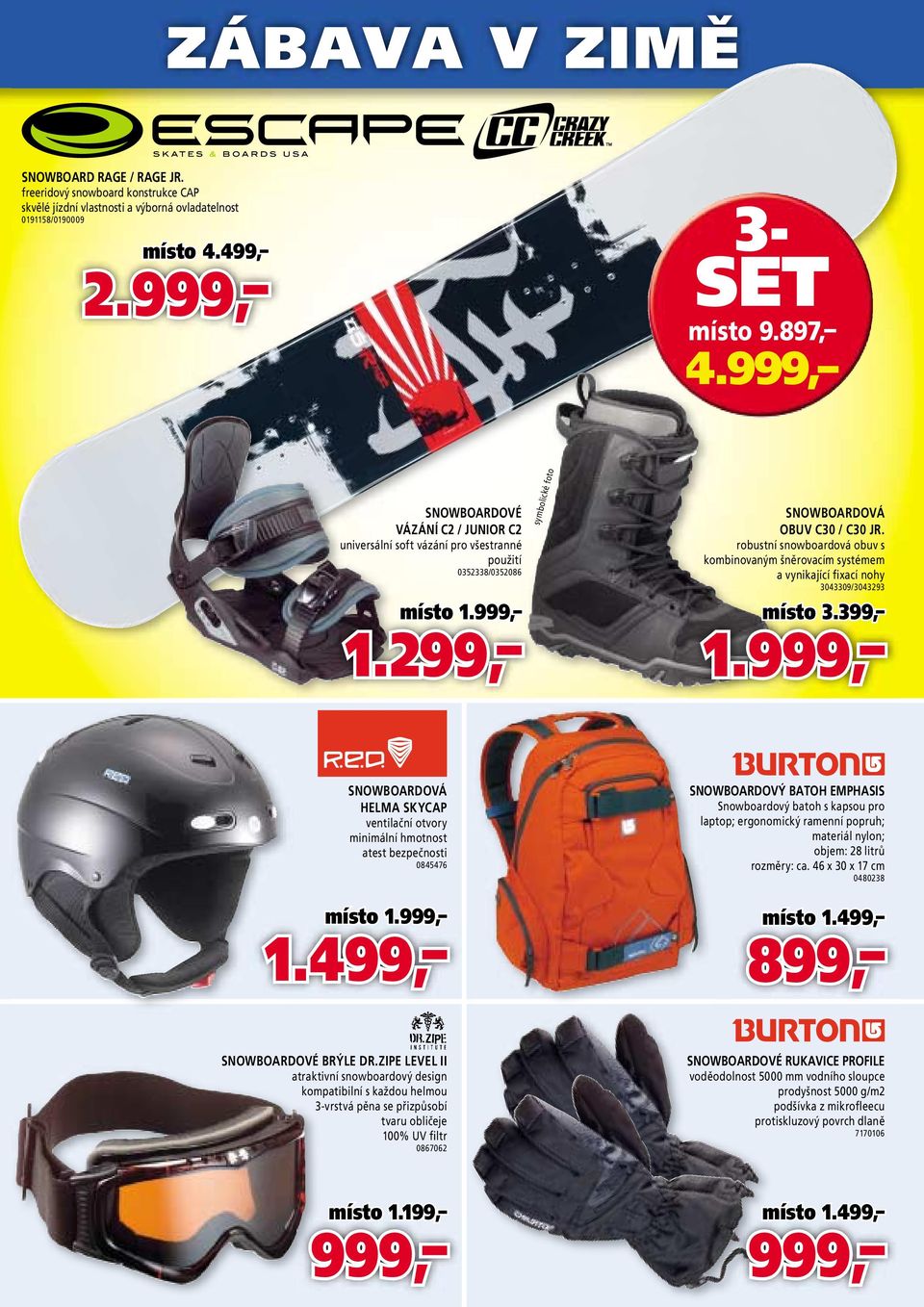 robustní snowboardová obuv s kombinovaným šněrovacím systémem a vynikající fixací nohy 3043309/3043293 místo 3.399, 1.