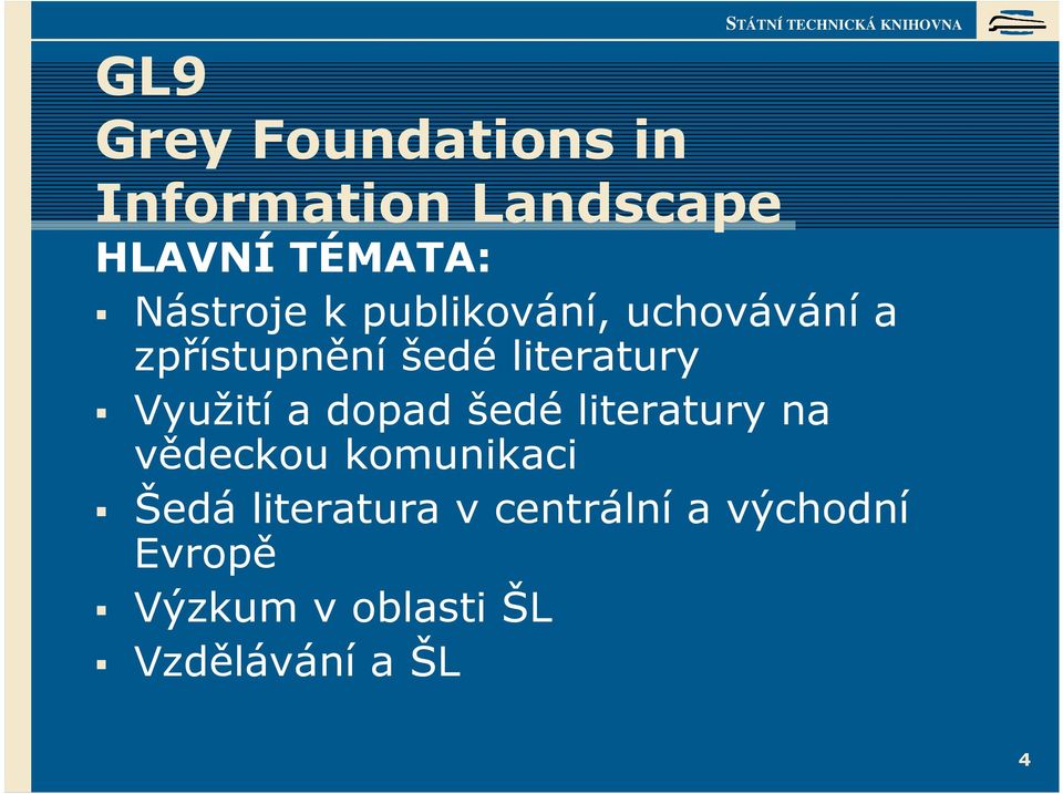 literatury Využití a dopad šedé literatury na vědeckou komunikaci Šedá