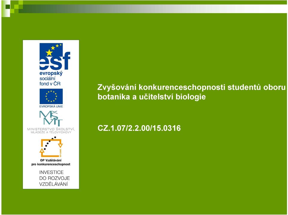 studentů oboru botanika
