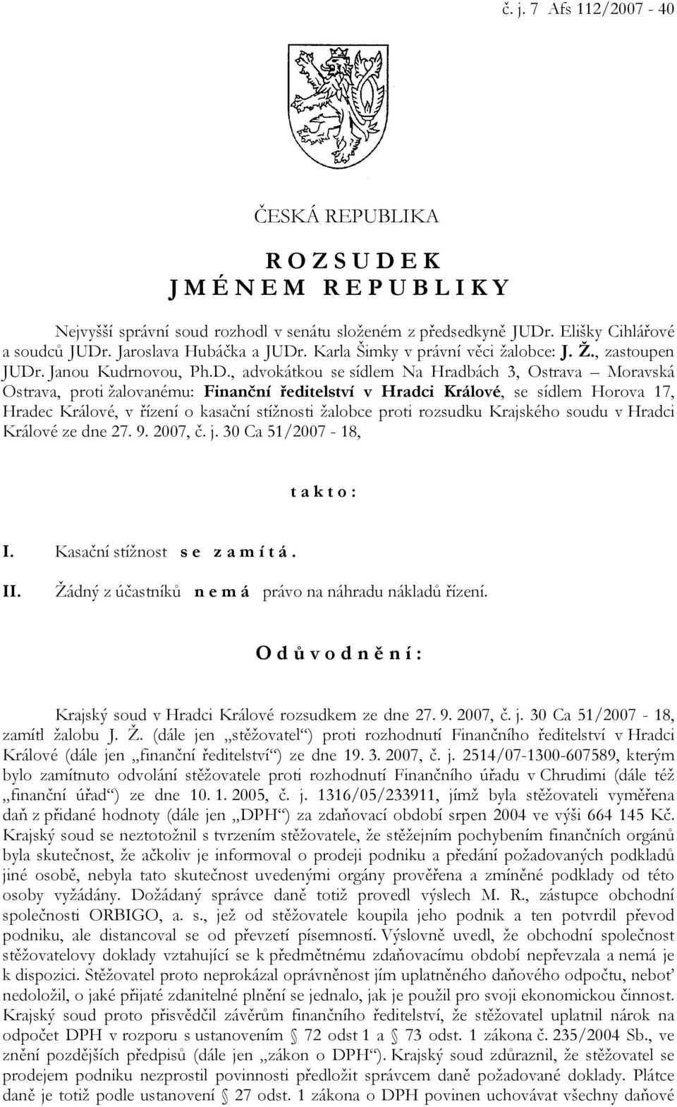. Karla Šimky v právní věci žalobce: J. Ž., zastoupen JUDr