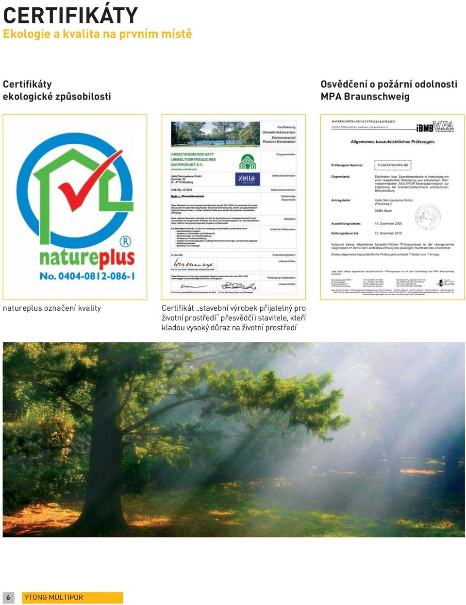 označení kvality Certifikát stavební výrobek přijatelný pro životní