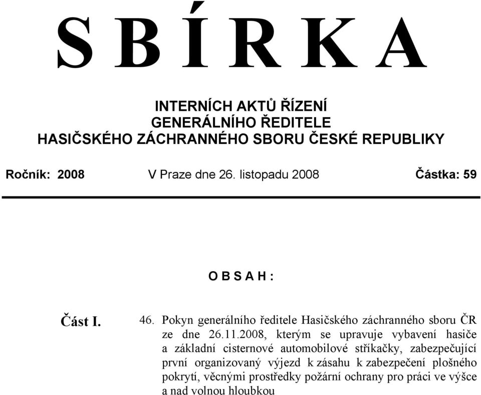 Pokyn generálního ředitele Hasičského záchranného sboru ČR ze dne 26.11.