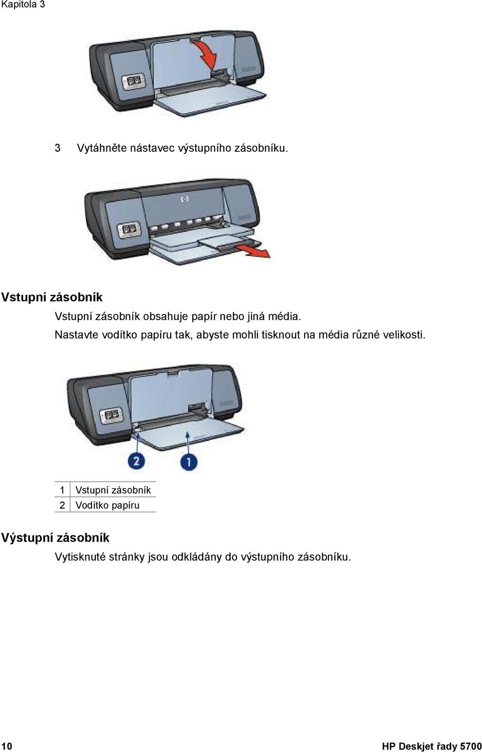 Nastavte vodítko papíru tak, abyste mohli tisknout na média různé velikosti.