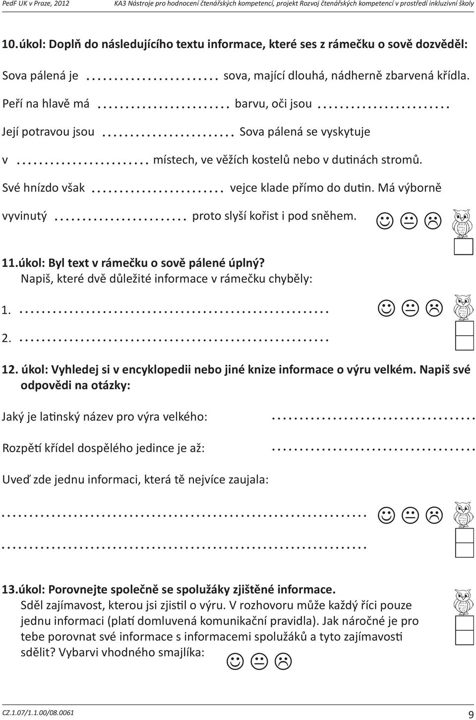 inkluzivní školy 5. úkol:vtextujsislyšelslovomarabu.zkussivzpomenout,cooznauje. A) Myslíš, že áp slanývítrmuodneslmapu doma vyídil pozdrav od pták zafriky?