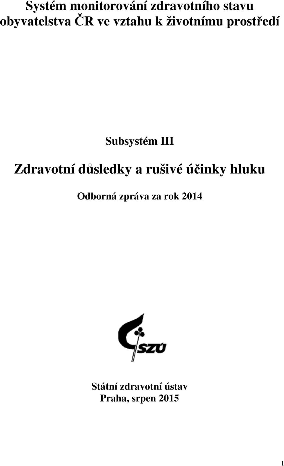 Zdravotní důsledky a rušivé účinky hluku Odborná
