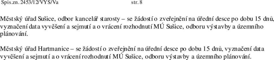 vyznačení data vyvěšení a sejmutí a o vrácení rozhodnutí MÚ Sušice, odboru výstavby a územního plánování.
