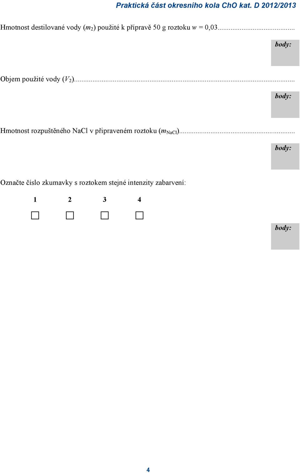 roztoku w = 0,03... Objem použité vody (V 2 ).