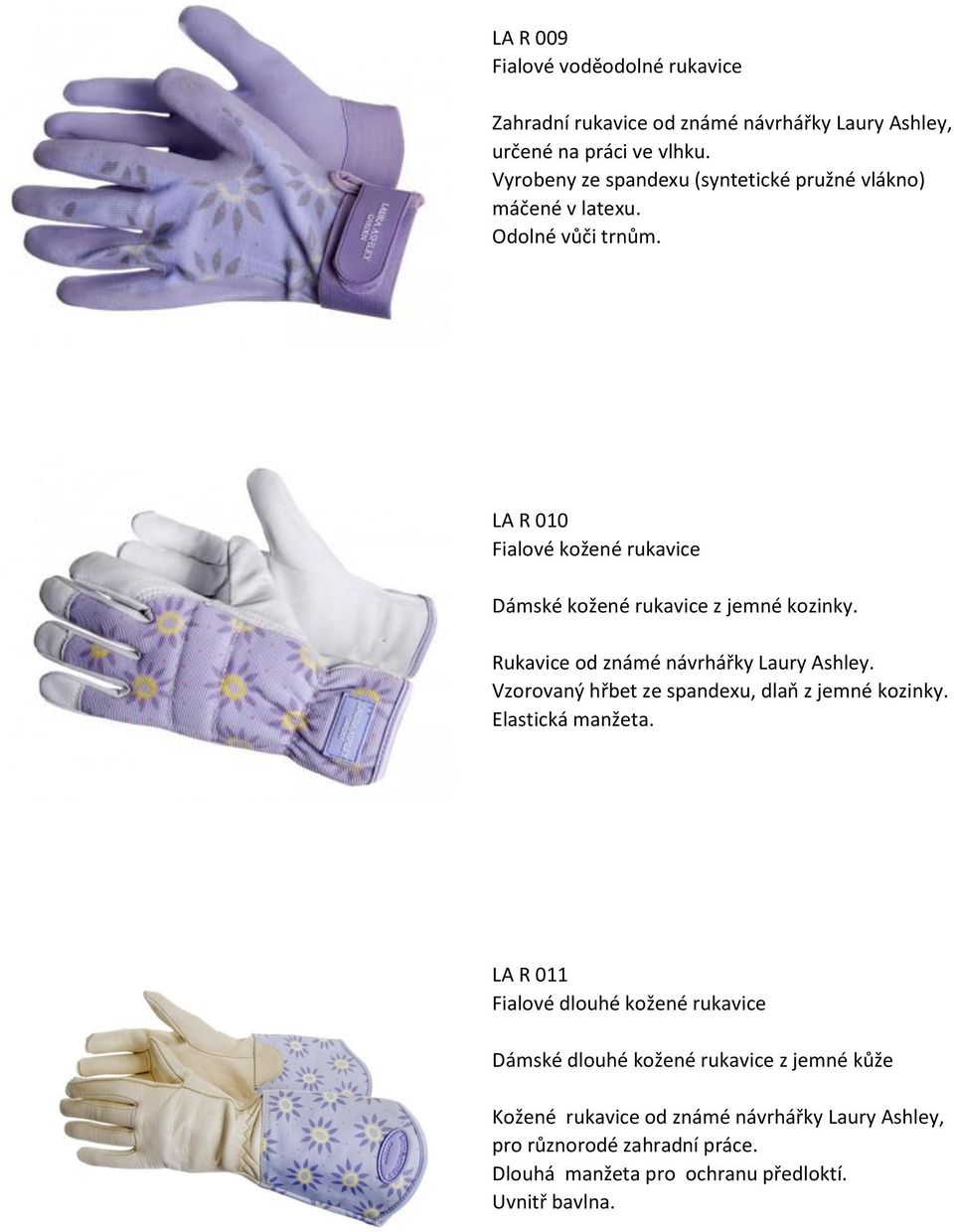 LA R 010 Fialové kožené rukavice Dámské kožené rukavice z jemné kozinky. Rukavice od známé návrhářky Laury Ashley.