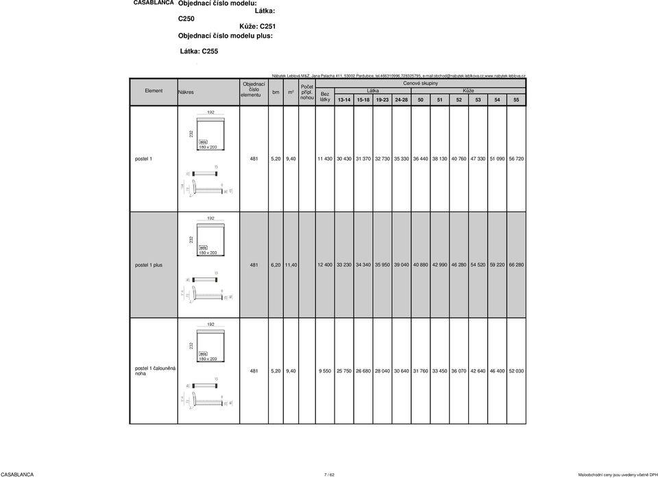 cz postel 1 481 5,20 9,40 11 430 30 430 31 370 32 730 35 330 36 440 38 130 40 760 47 330 51 090 56 720 postel 1 plus 481 6,20 11,40 12 400 33 230 34