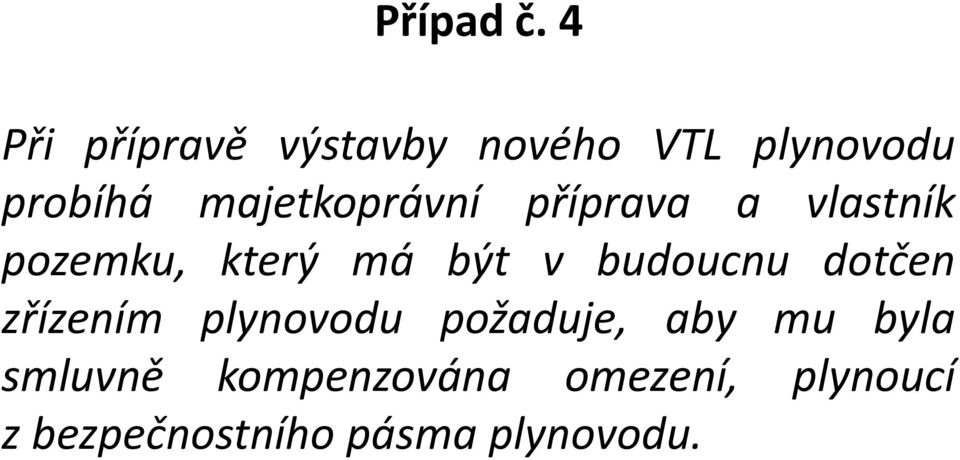 majetkoprávní příprava a vlastník pozemku, který má být v