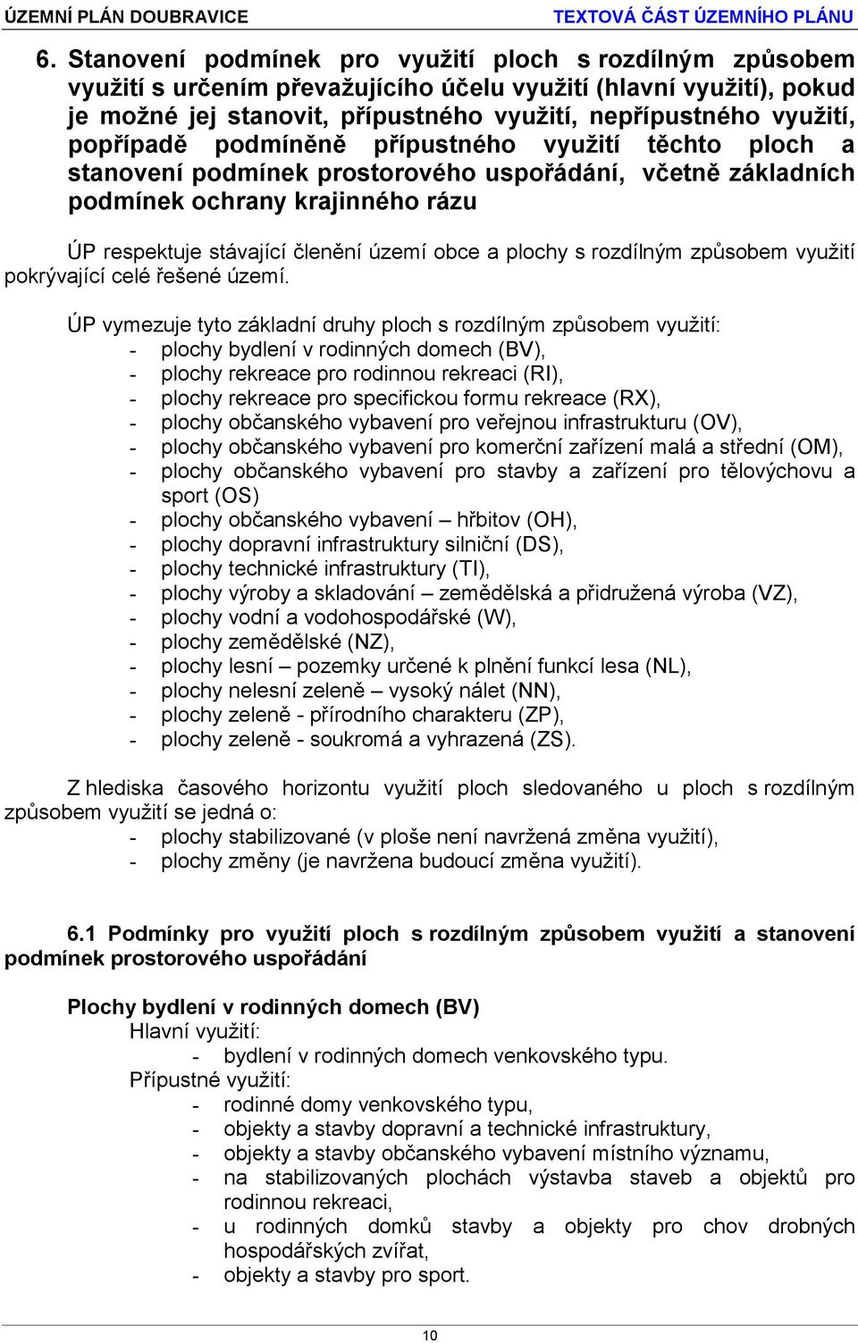 plochy s rozdílným způsobem využití pokrývající celé řešené území.