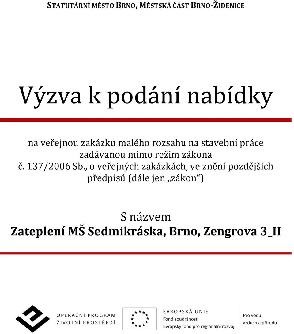 zákona č. 137/2006 Sb.